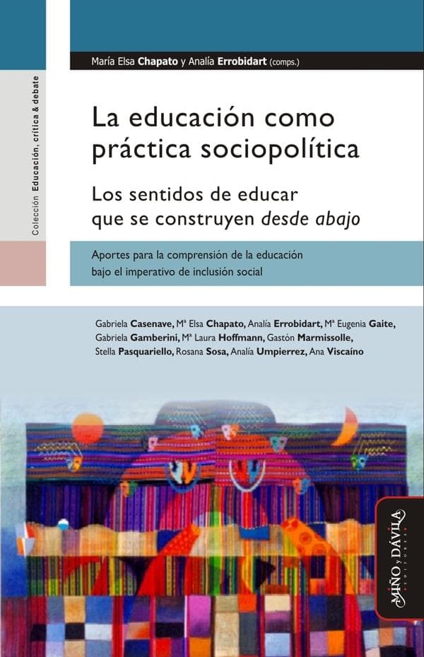 La educación como práctica sociopolítica.