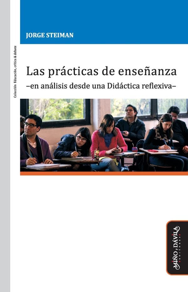 Las prácticas de enseñanza -en análisis desde una didáctica reflexiva-