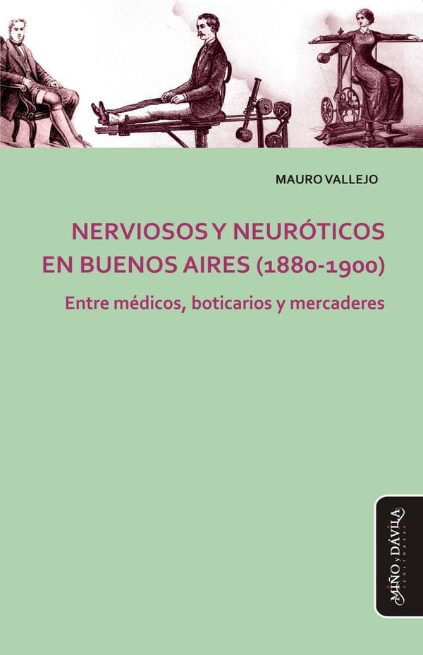 Nerviosos y neuróticos en buenos aires (1880-1900)