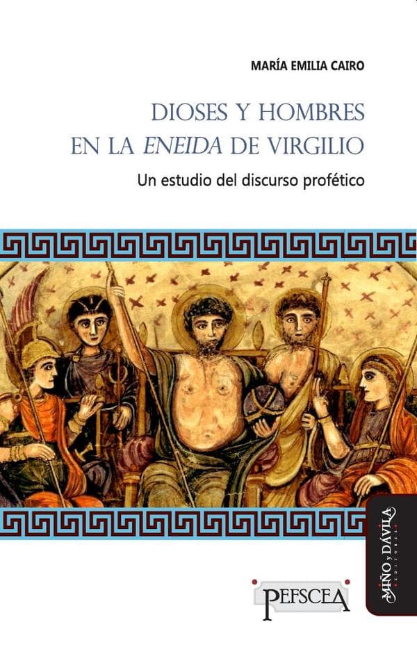 Dioses y hombres en la eneida de virgilio
