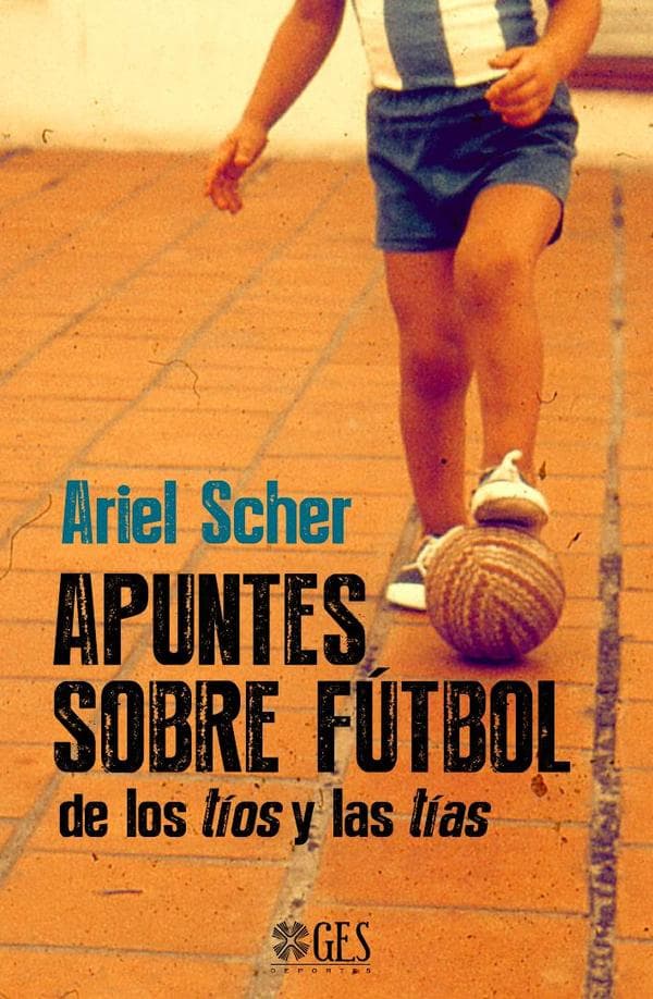 Apuntes sobre fútbol de los tíos y las tías