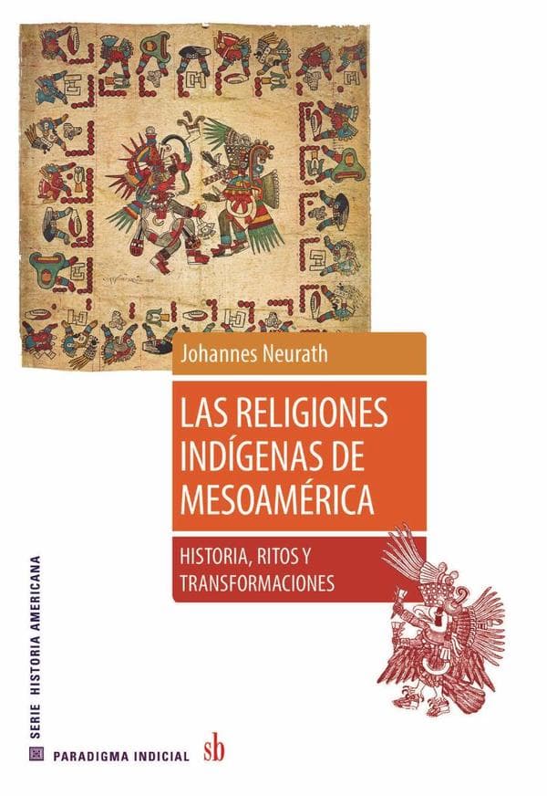 Las religiones indígenas de mesoamérica