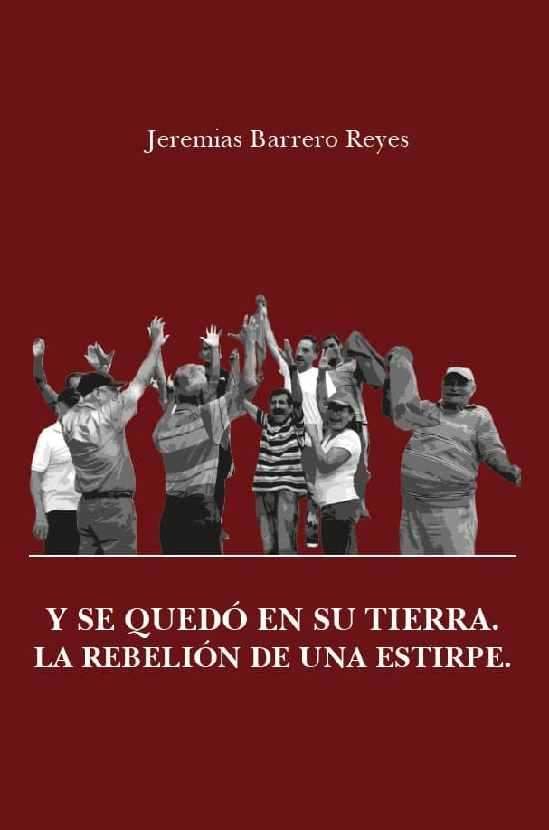 Y se quedó en su tierra. La rebelión de una estirpe