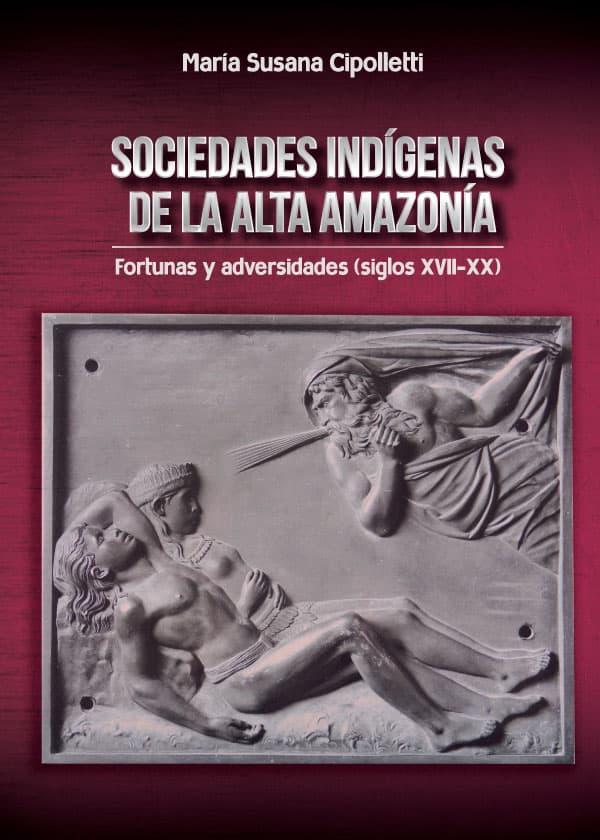 Sociedades indígenas de la alta amazonía