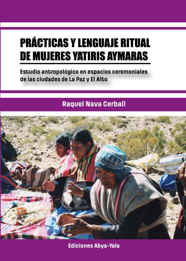 Prácticas y lenguaje ritual de mujeres yatiris aymaras