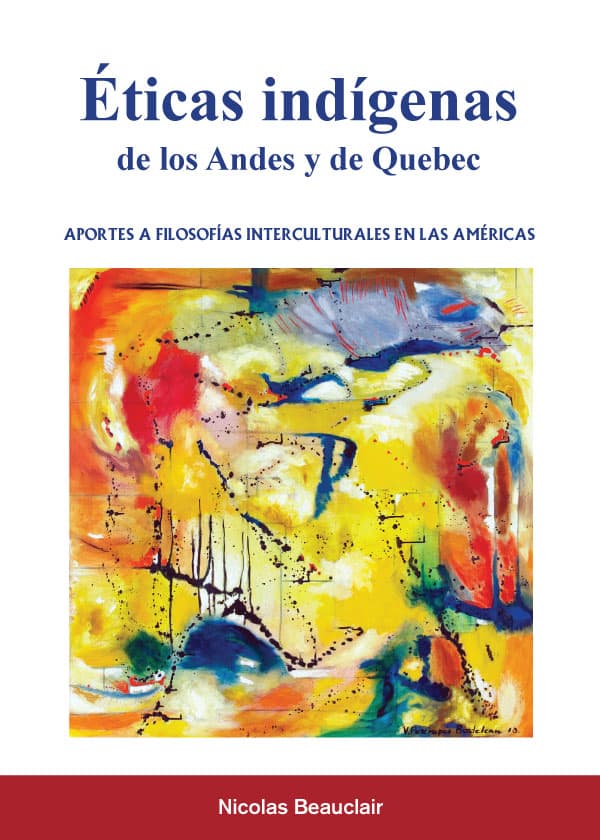 Éticas indígenas de los andes y de quebec