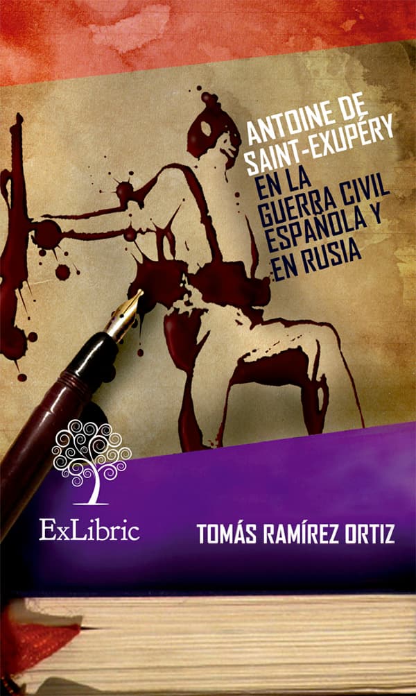 Antoine de saint-exupéry en la guerra civil española y en rusia