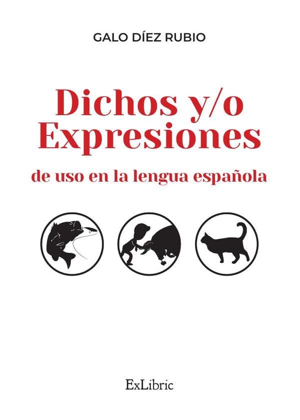 Dichos y/o expresiones de uso en la lengua española