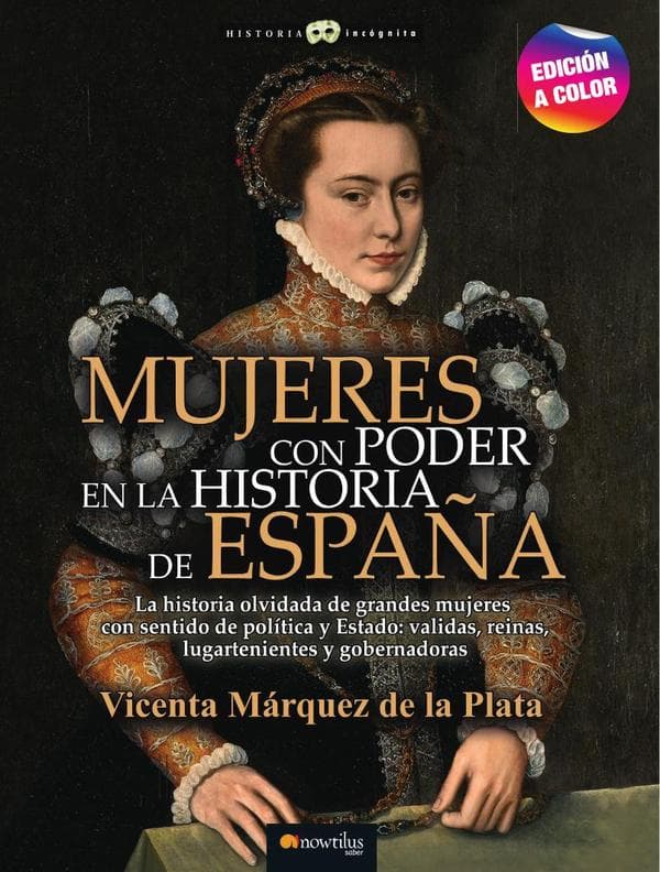 Mujeres con poder en la historia de España n. E. Color