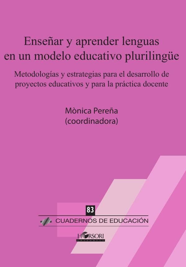Enseñar y aprender lenguas en un modelo educativo plurilingüe