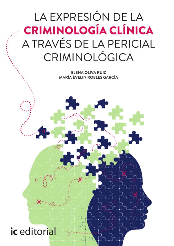 La expresión de la criminología clínica a través de la pericial criminológica