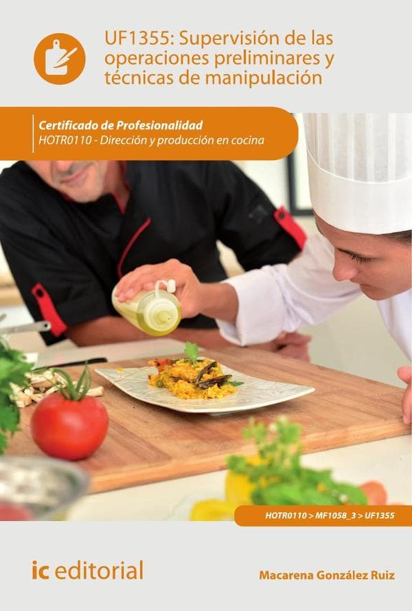 Supervisión de las operaciones preliminares y técnicas de manipulación. Hotr0110 - dirección y producción en cocina