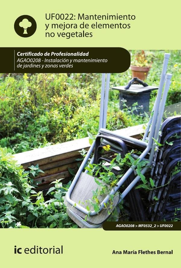 Mantenimiento y mejora de elementos no vegetales. Agao0208 - instalación y mantenimiento de jardines y zonas verdes