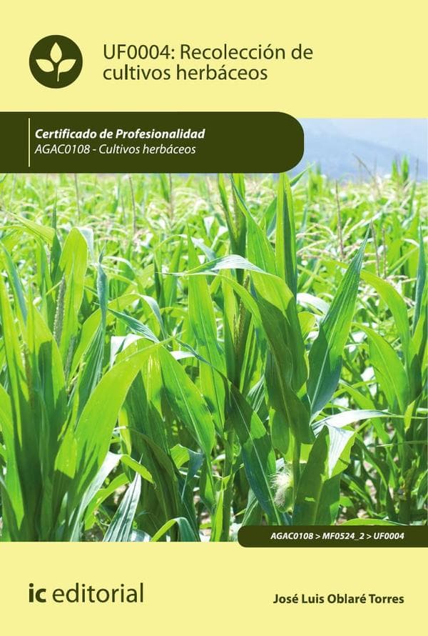 Recolección de cultivos herbáceos. Agac0108 - cultivos herbáceos