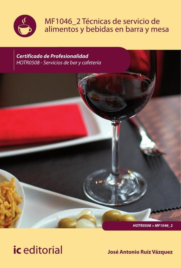 Técnicas de servicio de alimentos y bebidas en barra y mesa. Hotr0508 - servicios de bar y cafetería