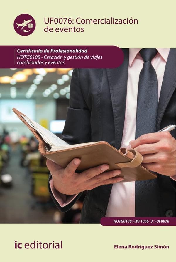 Comercialización de eventos. Hotg0108 - creación y gestión de viajes combinados y eventos