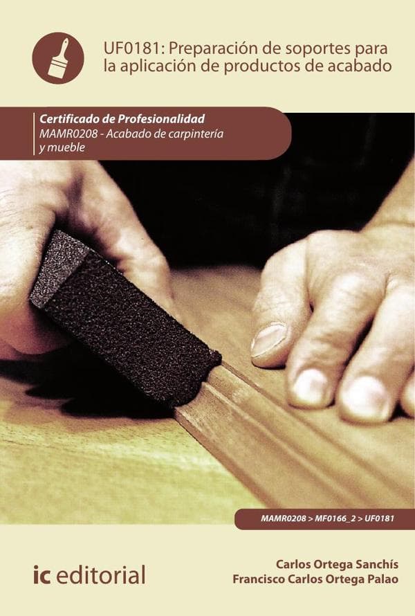 Preparación de soportes para la aplicación de productos de acabado. Mamr0208 - acabado de carpintería y mueble