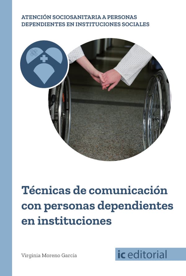 Técnicas de comunicación con personas dependientes en instituciones