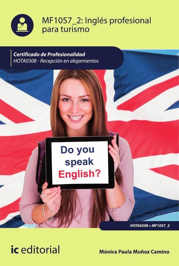 Inglés profesional para turismo. Hota0308 - recepción en alojamientos