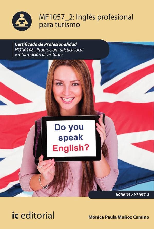 Inglés profesional para turismo. Hoti0108 - promoción turística local e información al visitante