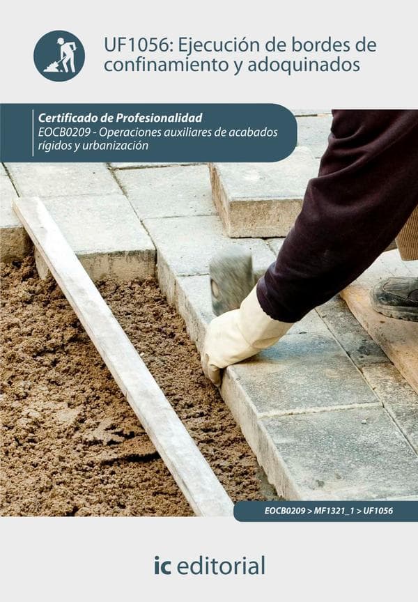 Ejecución de bordes de confinamiento y adoquinados. Eocb0209 - operaciones auxiliares de acabados rígidos y urbanización