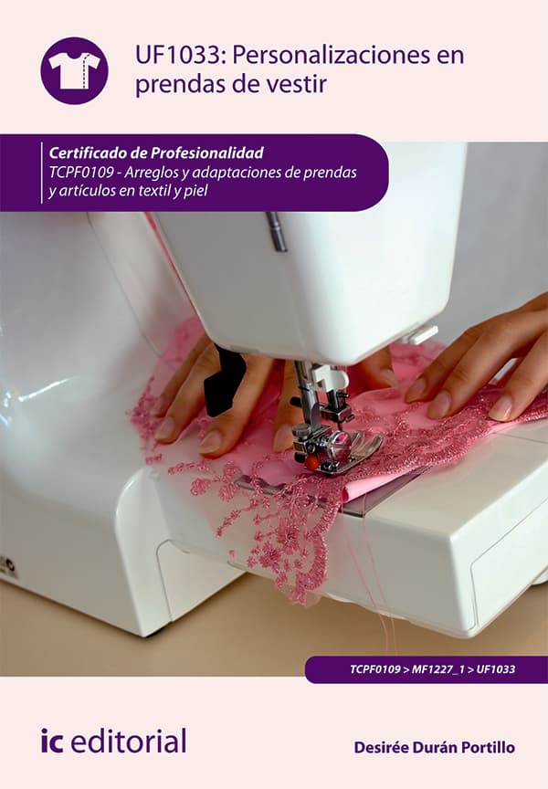Personalizaciones en prendas de vestir. Tcpf0109 - arreglos y adaptaciones de prendas y artículos en textil y piel