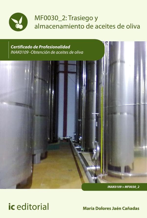 Trasiego y almacenamiento de aceites de oliva. Inak0109 - obtención de aceites de oliva