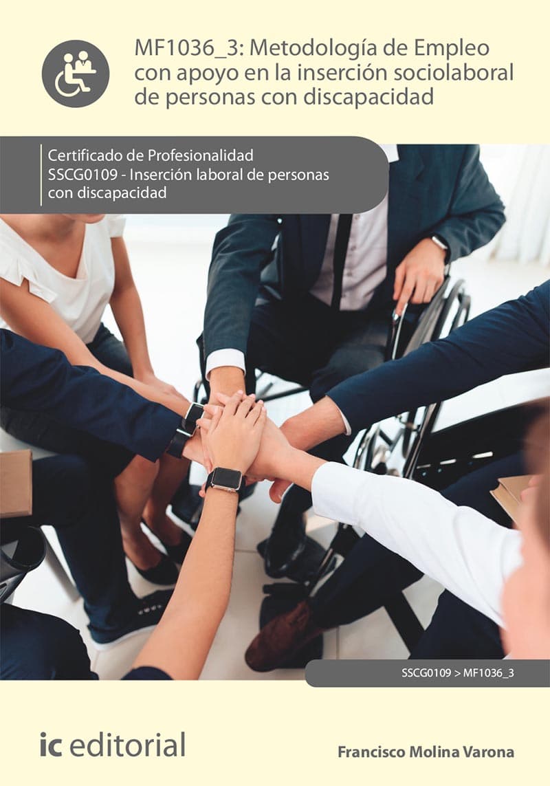 Metodología de empleo con apoyo en la inserción sociolaboral de personas con discapacidad. Sscg0109 - inserción laboral de personas con discapacidad