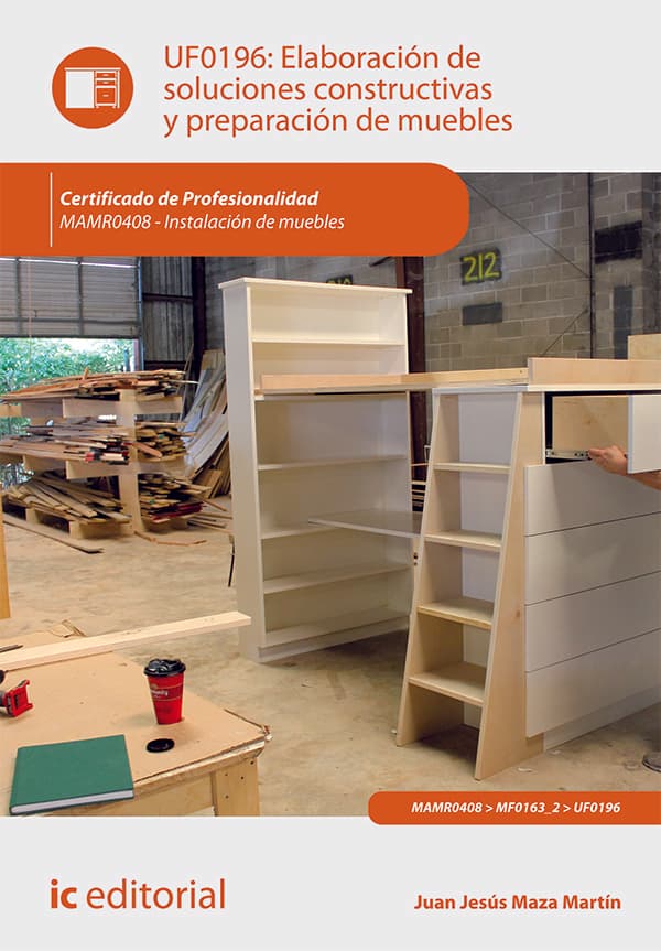 Elaboración de soluciones constructivas y preparación de muebles. Mamr0408 - instalación de muebles