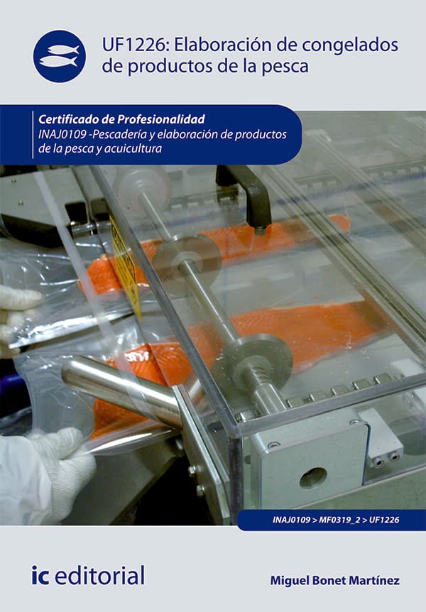 Elaboración de congelados de productos de la pesca. Inaj0109 - pescadería y elaboración de productos de la pesca y acuicultura