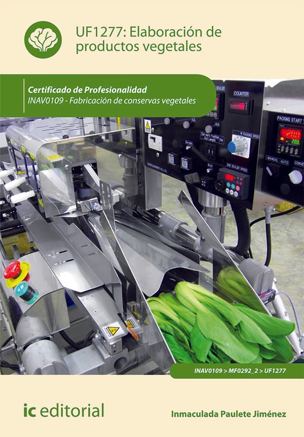 Elaboración de productos vegetales. Inav0109 - fabricación de conservas vegetales