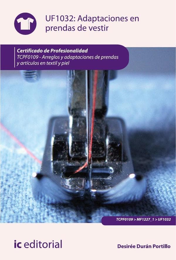 Adaptaciones en prendas de vestir. Tcpf0109 - arreglos y adaptaciones de prendas y artículos en textil y piel