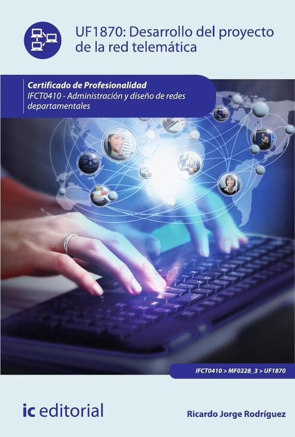 Desarrollo del proyecto de la red telemática. Ifct0410 - administración y diseño de redes departamentales