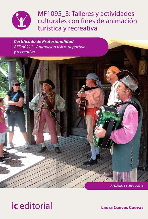 Talleres y actividades culturales con fines de animación turística y recreativa. Afda0211 - animación físico-deportiva y recreativa