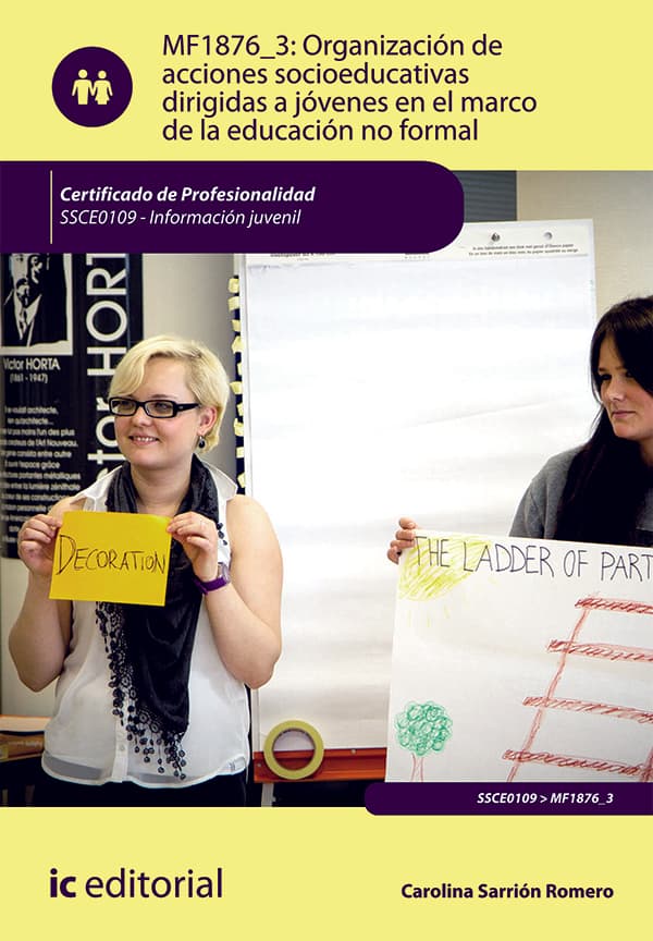 Organización de acciones socioeducativas dirigidas a jóvenes en el marco de la educación no formal. Ssce0109 - información juvenil