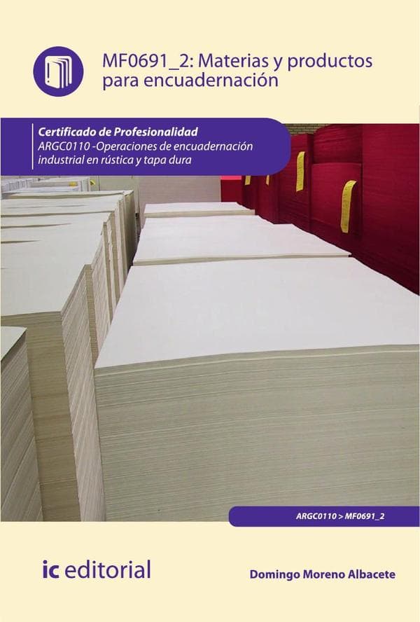 Materias y productos para encuadernación. Argc0110 - operaciones de encuadernación industrial en rústica y tapa dura