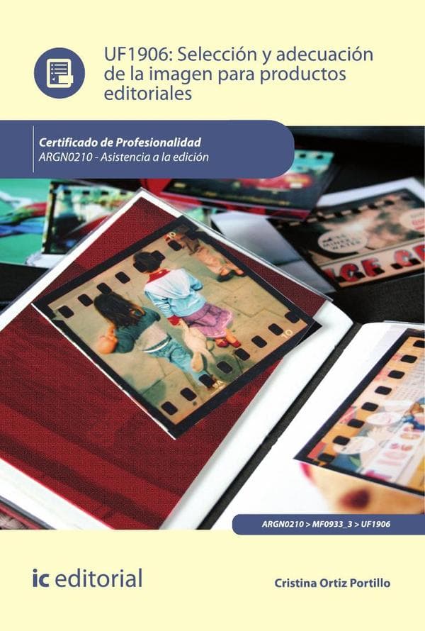 Selección y adecuación de la imagen para productos editoriales. Argn0210 - asistencia a la edición