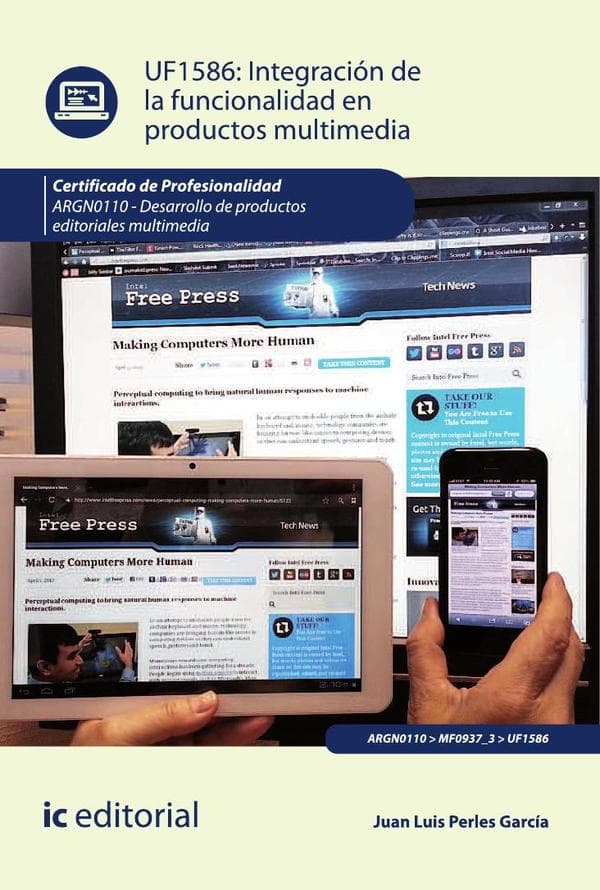 Integración de la funcionalidad en productos multimedia. Argn0110 - desarrollo de productos editoriales multimedia