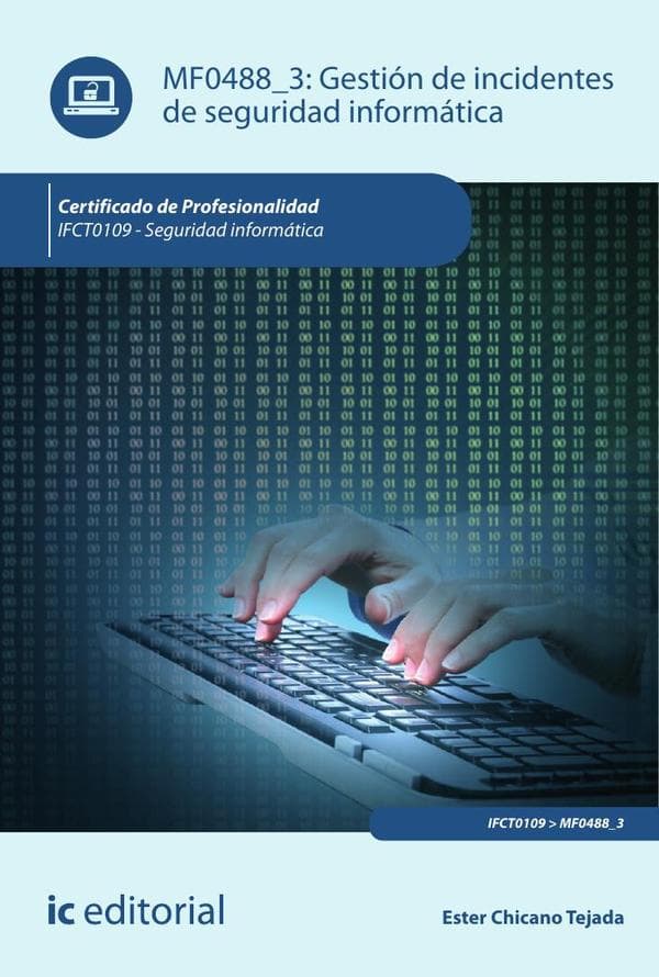 Gestión de incidentes de seguridad informática. Ifct0109 - seguridad informática