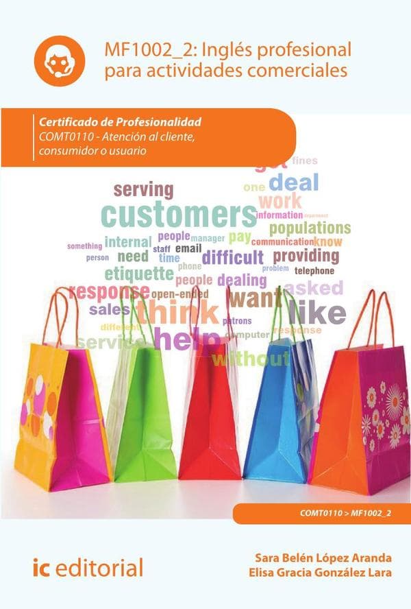 Inglés profesional para actividades comerciales. Comt0110 - atención al cliente, consumidor o usuario