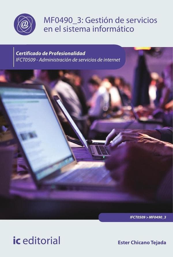 Gestión de servicios en el sistema informático. Ifct0509 - administración de servicios de Internet