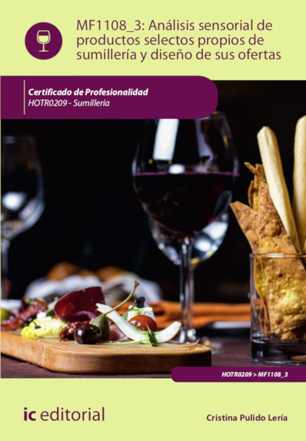 Análisis sensorial de productos selectos propios de sumillería y diseño de sus ofertas. Hotr0209 - sumillería