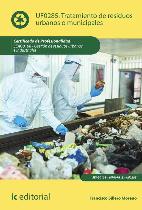 Tratamiento de residuos urbanos o municipales. Seag0108 - gestión de residuos urbanos e industriales