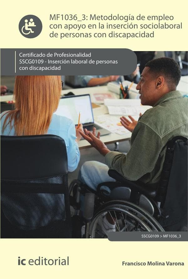 Metodología de empleo con apoyo en la inserción sociolaboral de personas con discapacidad. Sscg0109 - inserción laboral de personas con discapacidad