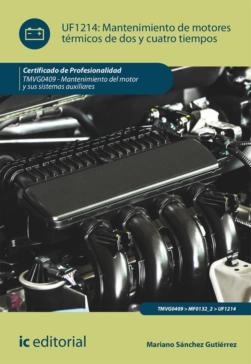 Mantenimiento de motores térmicos de dos y cuatro tiempos. Tmvg0409 - mantenimiento del motor y sus sistemas auxiliares