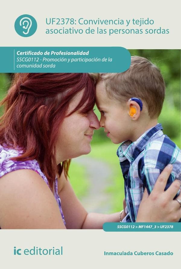 Convivencia y tejido asociativo de las personas sordas. Sscg0112 - promoción y participación de la comunidad sorda