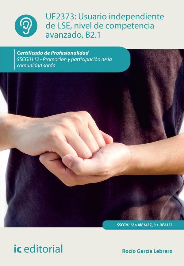 Usuario independiente de lse, nivel de competencia avanzado b2.1. Sscg0112 - promoción y participación de la comunidad sorda