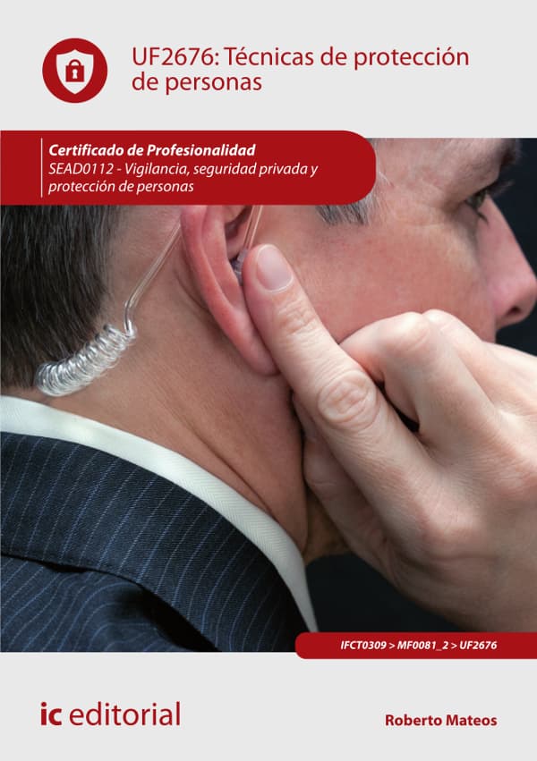 Técnicas de protección de personas. Sead0112 - vigilancia, seguridad privada y protección de personas