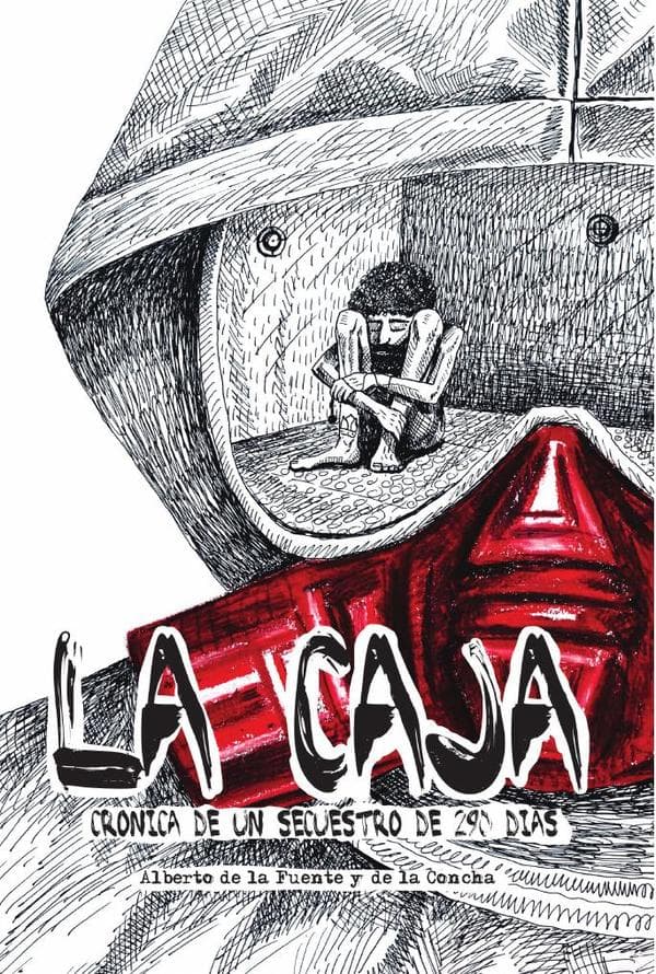 La caja. Crónica de un secuestro de 290 días