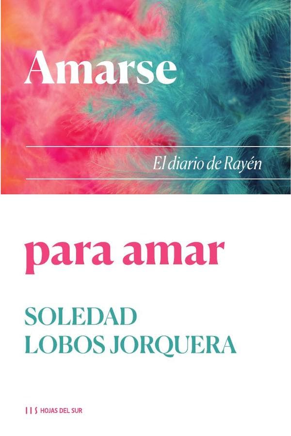 Amarse para amar: El diario de rayén
